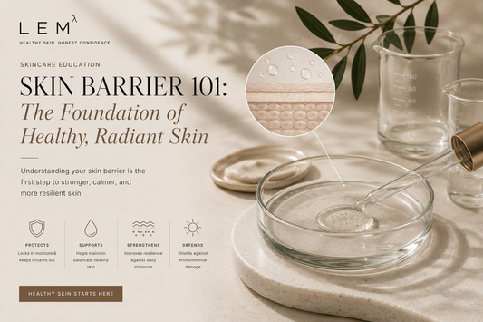 Skin Barrier 101: The Foundation of Healthy, Radiant Skin